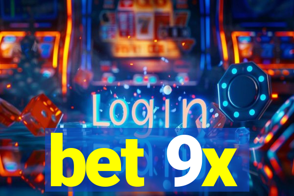 bet 9x